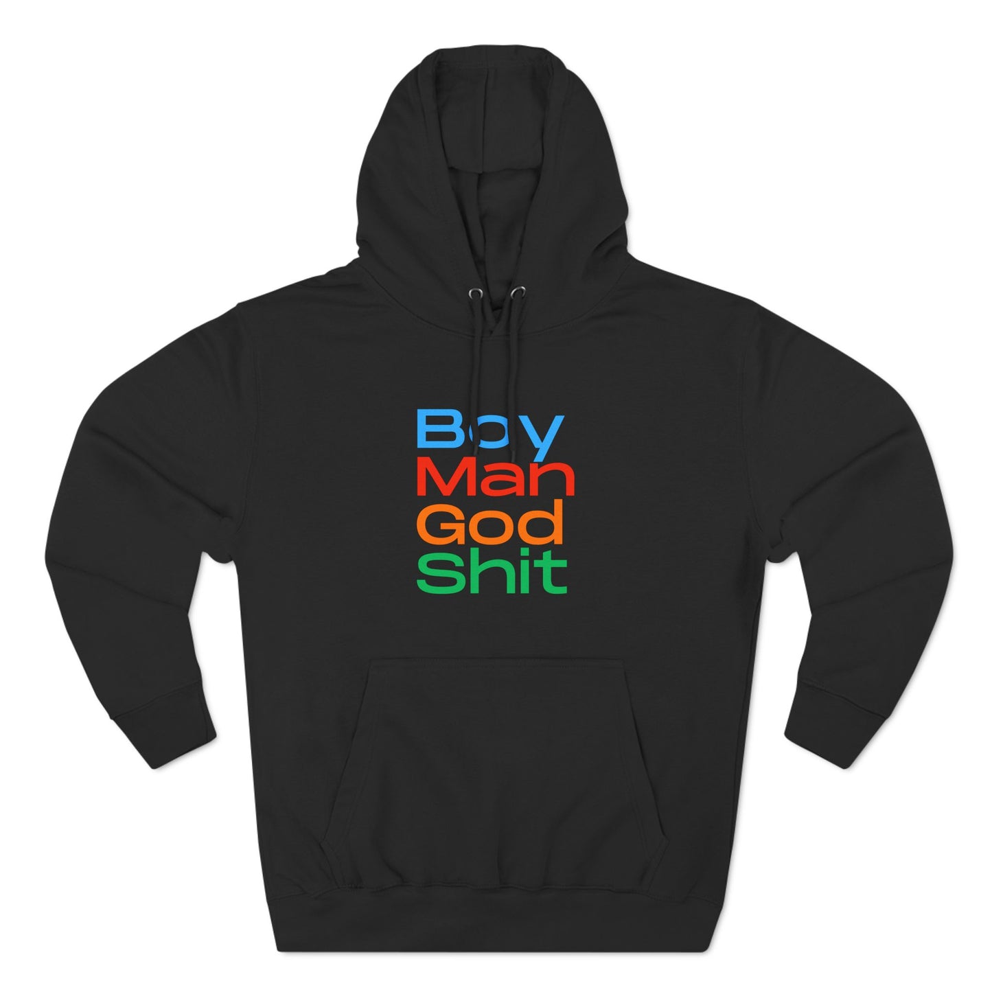 Boy Man God Shit Three-Panel Fleece Hoodie