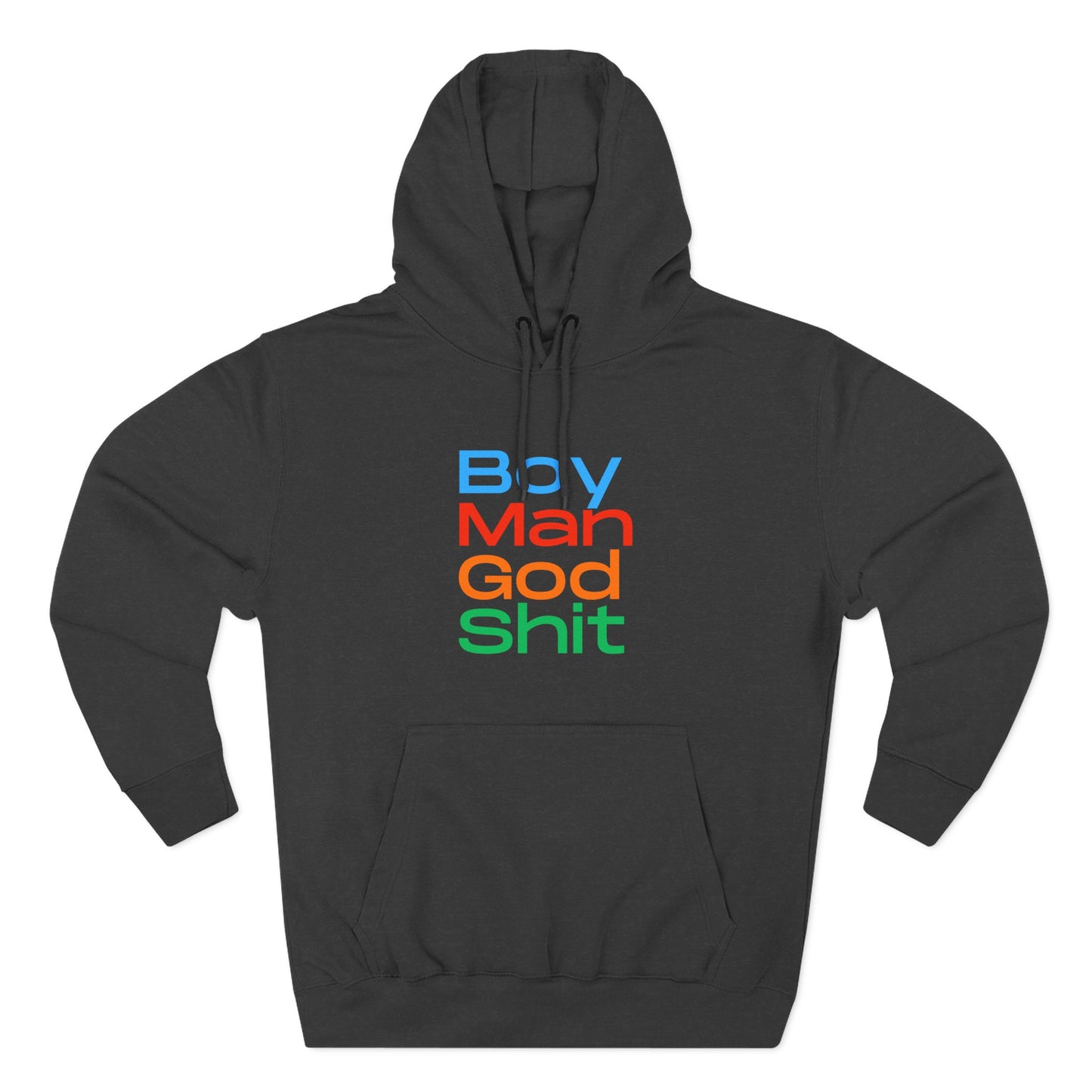 Boy Man God Sh*t Three-Panel Fleece Hoodie