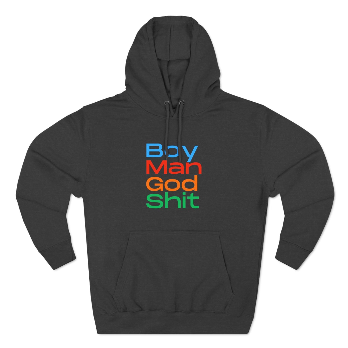 Boy Man God Shit Three-Panel Fleece Hoodie