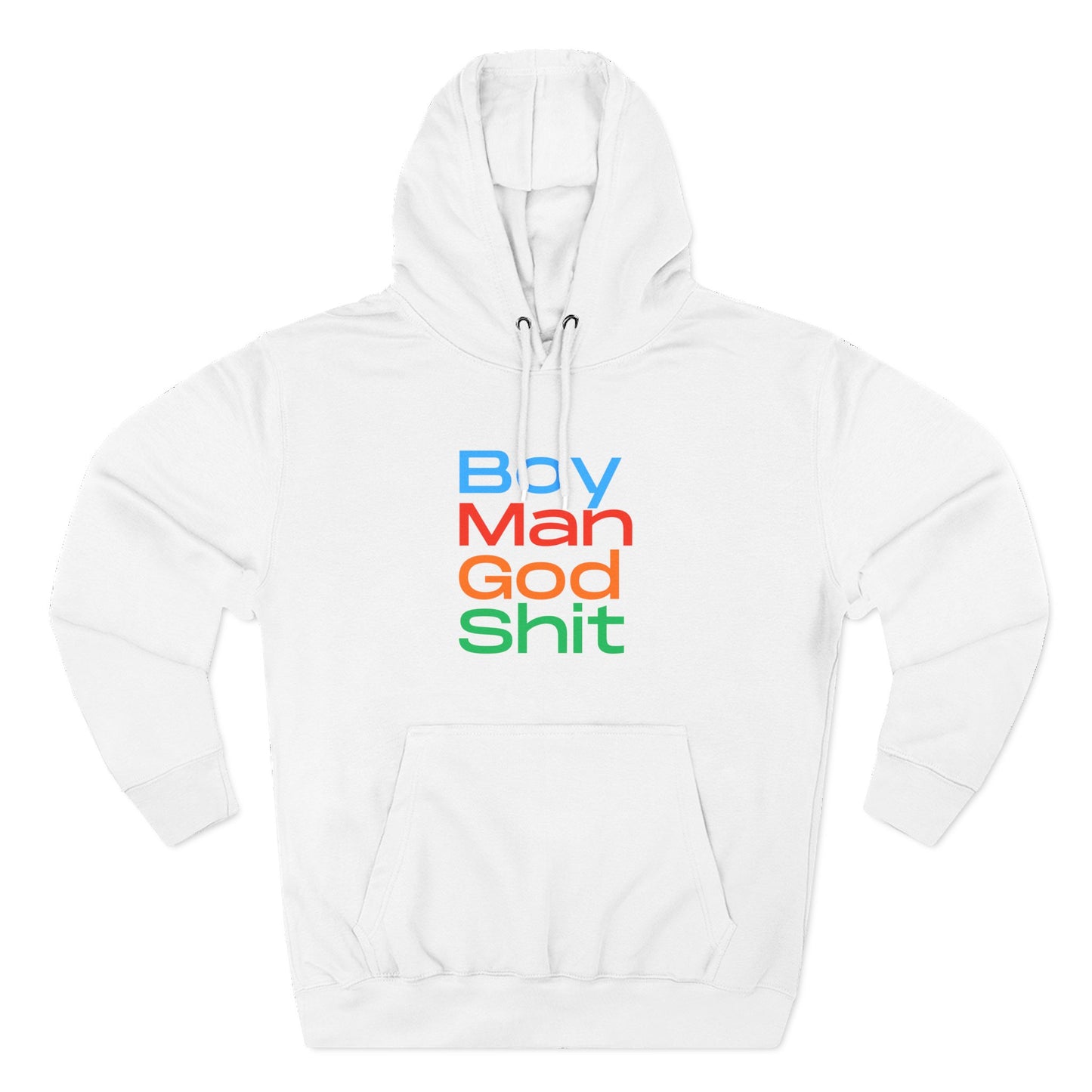 Boy Man God Sh*t Three-Panel Fleece Hoodie