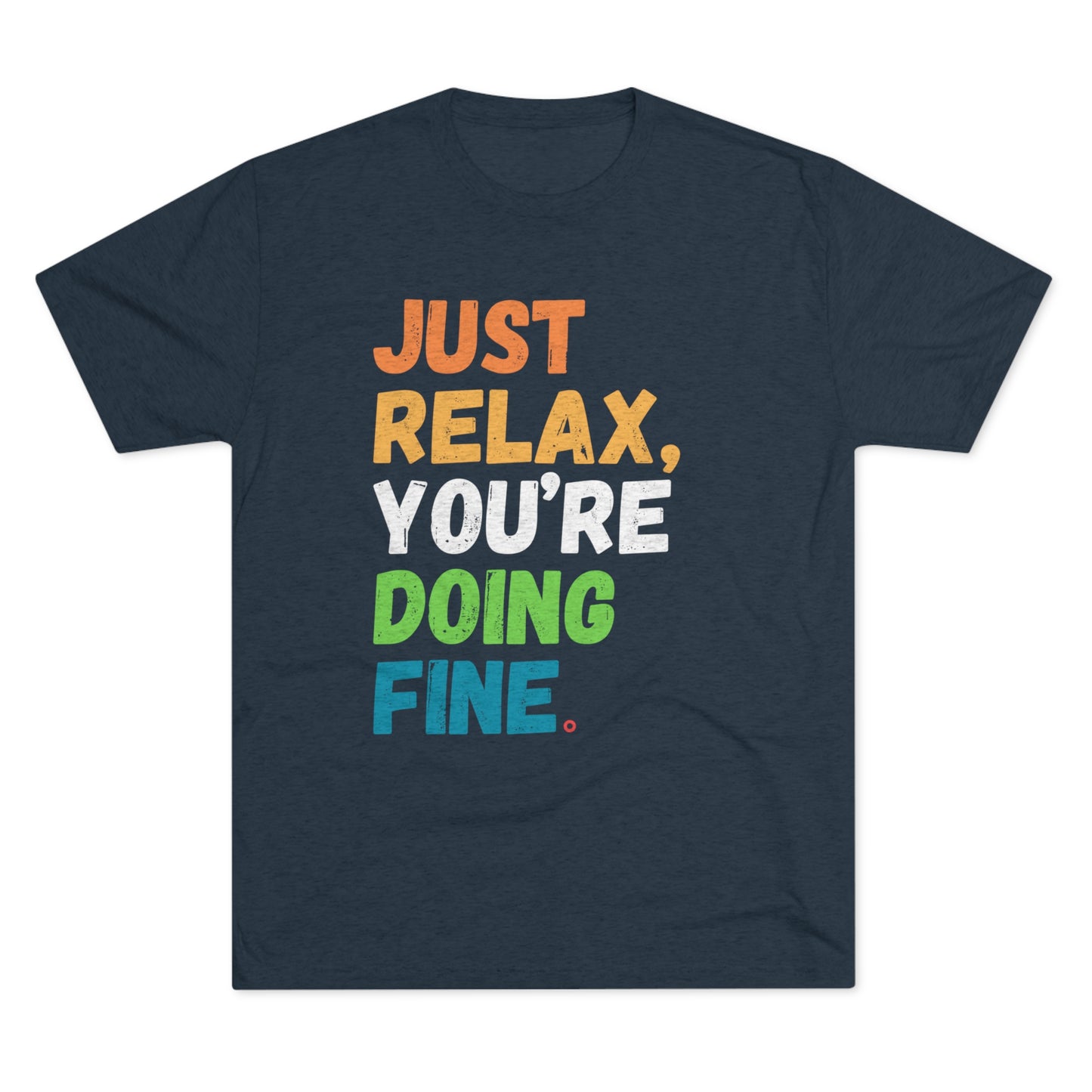 Just Relax Unisex Tri-Blend Crew Tee