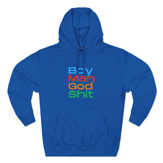 Boy Man God Shit Three-Panel Fleece Hoodie