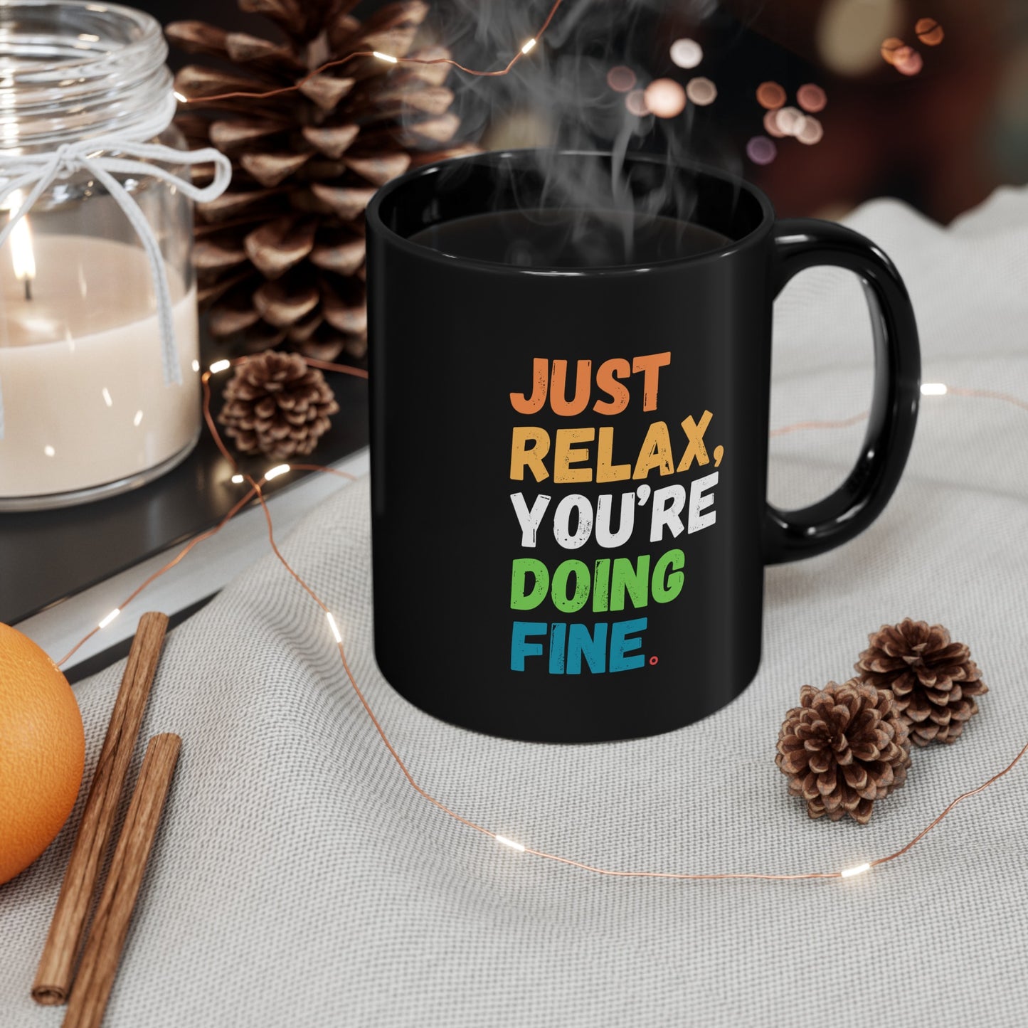 Just Relax Coffee Mug (11oz, 15oz)