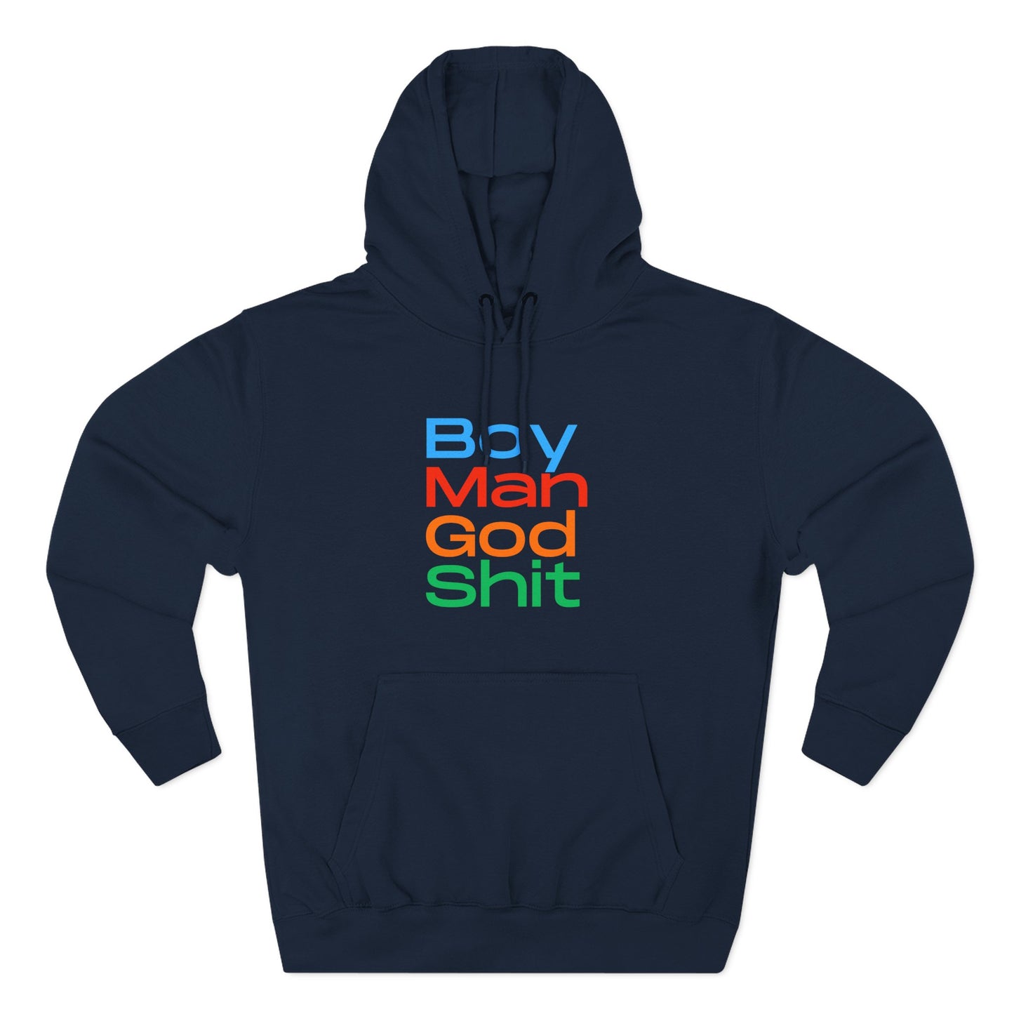 Boy Man God Sh*t Three-Panel Fleece Hoodie