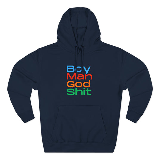 Boy Man God Sh*t Three-Panel Fleece Hoodie